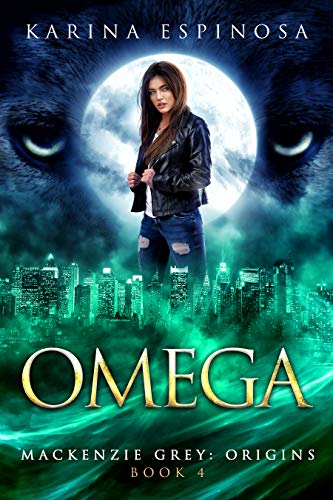 OMEGA: Origins (Mackenzie Grey Book 4)
