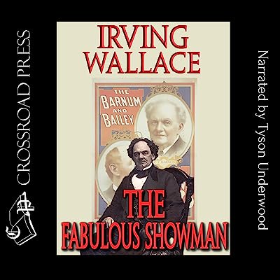 The Fabulous Showman: A Biography of P. T. Barnum