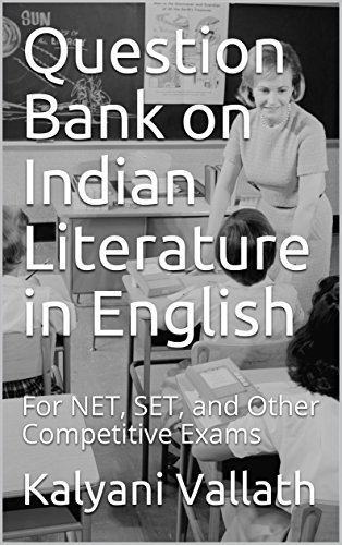 Question Bank on Indian Literature in English: For NET, SET, and Other Competitive Exams