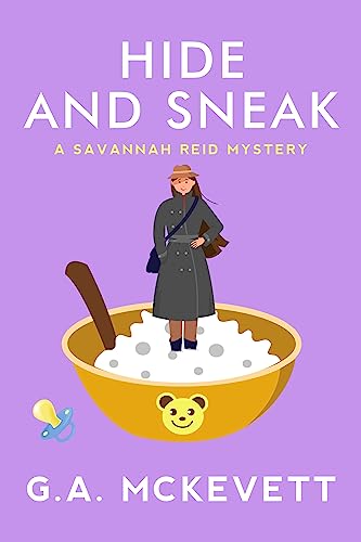Hide and Sneak (A Savannah Reid Mystery Book 23)