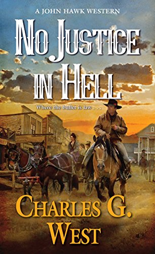 No Justice in Hell (A John Hawk Western Book 2)