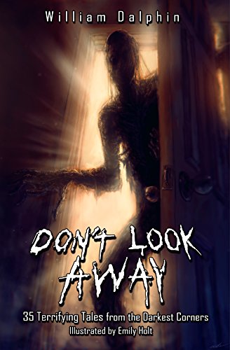 Book Cover Don't Look Away: 35 Terrifying Tales from the Darkest Corners