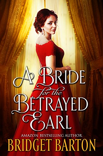 Book Cover A Bride for the Betrayed Earl: A Historical Regency Romance Book