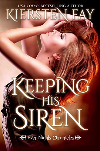 Keeping His Siren: Steamy Paranormal Romance (Ever Nights Chronicles Book 1)