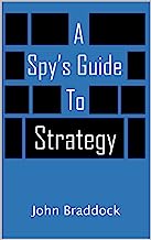 A Spy's Guide to Strategy (Kindle Single)