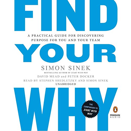 Book Cover Find Your Why: A Practical Guide for Discovering Purpose for You and Your Team