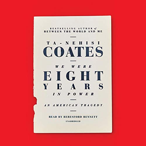 Book Cover We Were Eight Years in Power: An American Tragedy