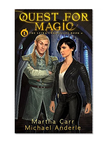 Quest For Magic: The Revelations of Oriceran (The Leira Chronicles Book 0)