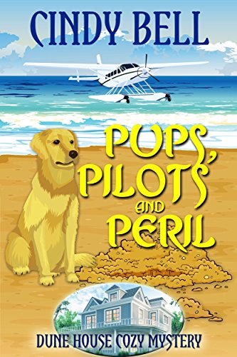 Book Cover Pups, Pilots and Peril (Dune House Cozy Mystery Book 11)