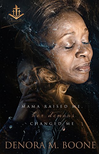 Mama Raised Me, Her Demons Changed Me