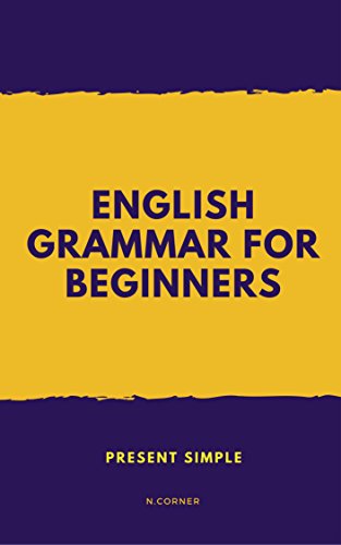 English Grammar for Beginners: Present Simple