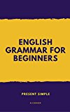 English Grammar for Beginners: Present Simple