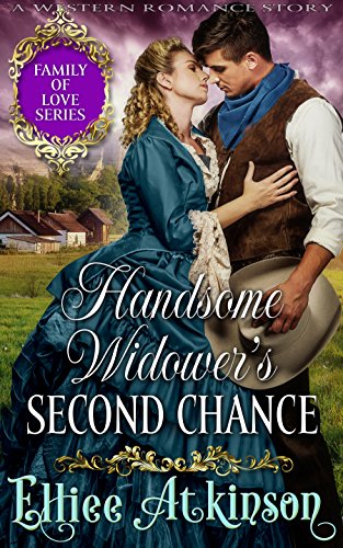 Book Cover Handsome Widower’s Second Chance (Family of Love Series) (A Western Romance Story)