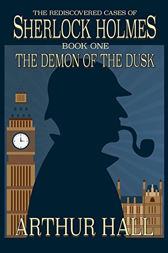 Book Cover The Demon of the Dusk (The Rediscovered Cases of Sherlock Holmes)