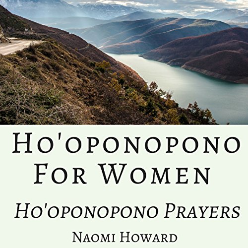 Ho'oponopono for Women: Ho'oponopono Prayers
