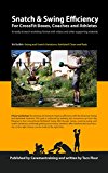 Kettlebell Swing and Snatch Efficiency in CrossFit: Education in a workshop format—ready to run at your box (Kettlebell Training Book 6)