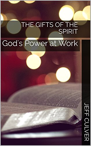 The Gifts of the Spirit: God's Power at Work