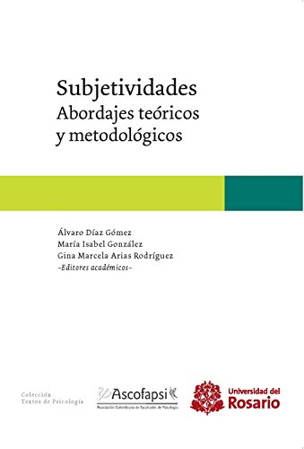 Subjetividades: Abordajes teóricos y metodológicos (Textos de Psicología nº 3) (Spanish Edition)