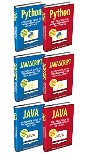 Computer Programming: 6 Books in 1: Beginner's Guide + Best Practices to Programming Code with Python, JavaScript and Java
