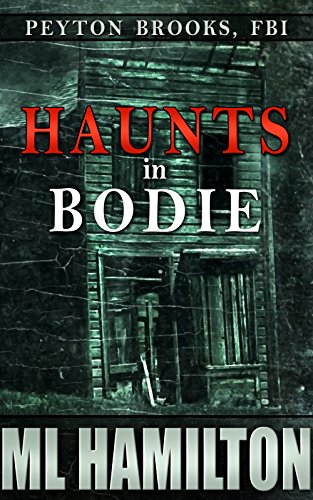 Book Cover Haunts in Bodie (Peyton Brooks, FBI Book 6)