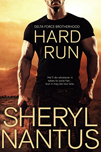 Hard Run (Delta Force Brotherhood Book 2)