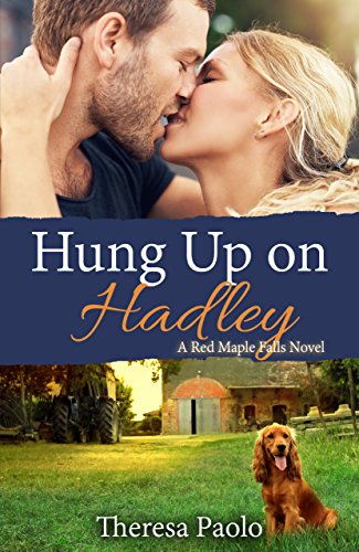 Book Cover Hung up on Hadley (Red Maple Falls, #5)