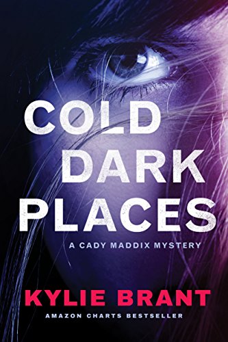 Cold Dark Places (Cady Maddix Mystery Book 1)