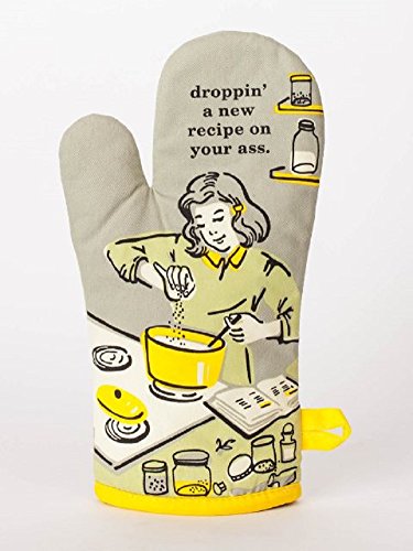 Blue Q "Droppin' A New Recipe On Your Ass" Oven Mitt
