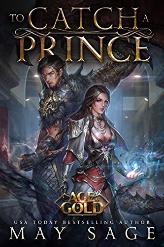Book Cover To Catch a Prince (Age of Gold Book 2)