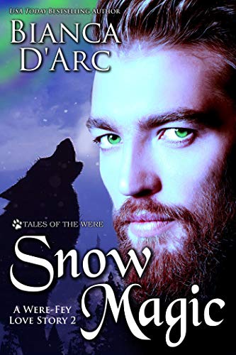 Snow Magic: Tales of the Were (Were-Fey Love Story Book 2)