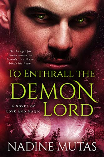 To Enthrall the Demon Lord: A Novel of Love and Magic