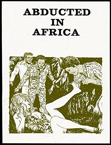 Abducted In Africa - Erotic Novel