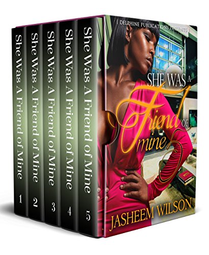 She Was a Friend of Mine: Part 1-5 (Box Set)