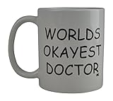 Rogue River Tactical Funny Coffee Mug Wolds Okayest Doctor Novelty Cup Great Gift Idea For Office Gag White Elephant Humor Dr (Doctor)