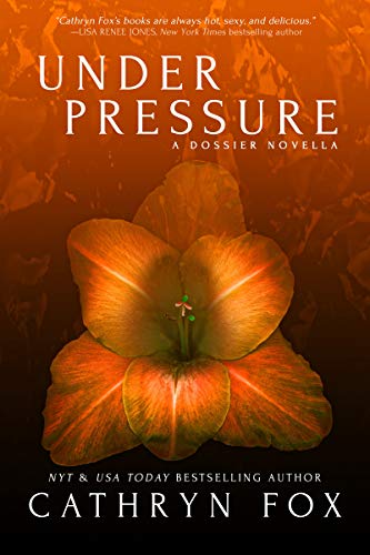Under Pressure (Dossier Book 3)