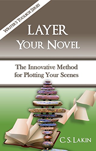 Book Cover Layer Your Novel: The Innovative Method for Plotting Your Scenes (The Writer's Toolbox Series)