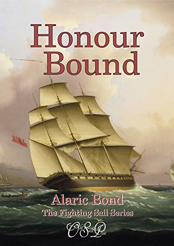 Honour Bound (The Fighting Sail Series Book 10)