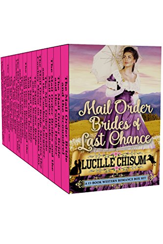 Book Cover Mail Order Brides of Last Chance: A 15-Book Western Romance Box Set (Mail Order Bride)