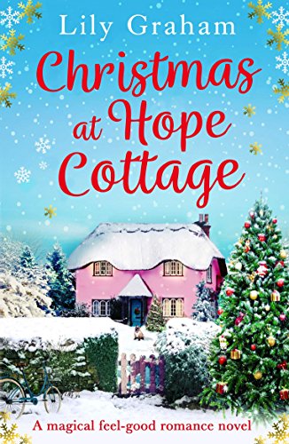 Christmas at Hope Cottage: A magical feel good romance novel