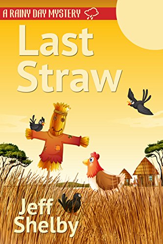 Last Straw (A Rainy Day Mystery Book 7)