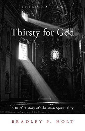 Thirsty for God: A Brief History of Christian Spirituality
