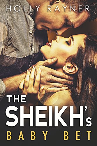 The Sheikh's Baby Bet (Desert Princes Book 3)