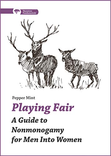 Playing Fair: A Guide to Nonmonogamy for Men into Women (Thorntree Fundamentals)