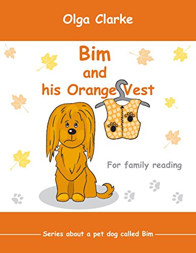 Bim and His Orange Vest: For Family Reading (Dog Bim Book 1)