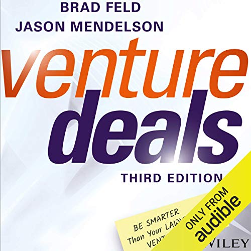 Book Cover Venture Deals, Third Edition: Be Smarter Than Your Lawyer and Venture Capitalist