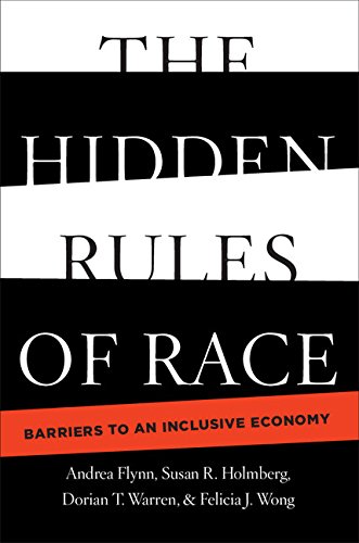 The Hidden Rules of Race: Barriers to an Inclusive Economy (Cambridge Studies in Stratification Economics: Economics and Social Identity)