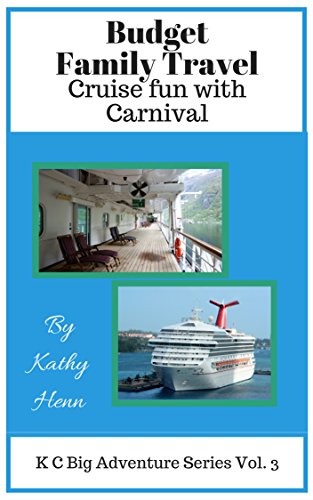 Book Cover Budget Family Travel: Cruise Fun With Carnival (KC Big Adventure Series Book 3)