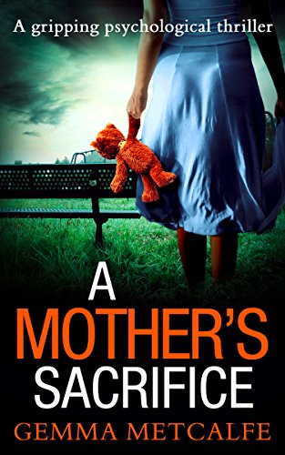 Book Cover A Mother's Sacrifice: A brand new psychological thriller with a gripping twist