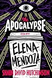 The Apocalypse of Elena Mendoza