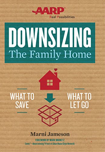 Downsizing The Family Home: What to Save, What to Let Go (Downsizing the Home Book 1)